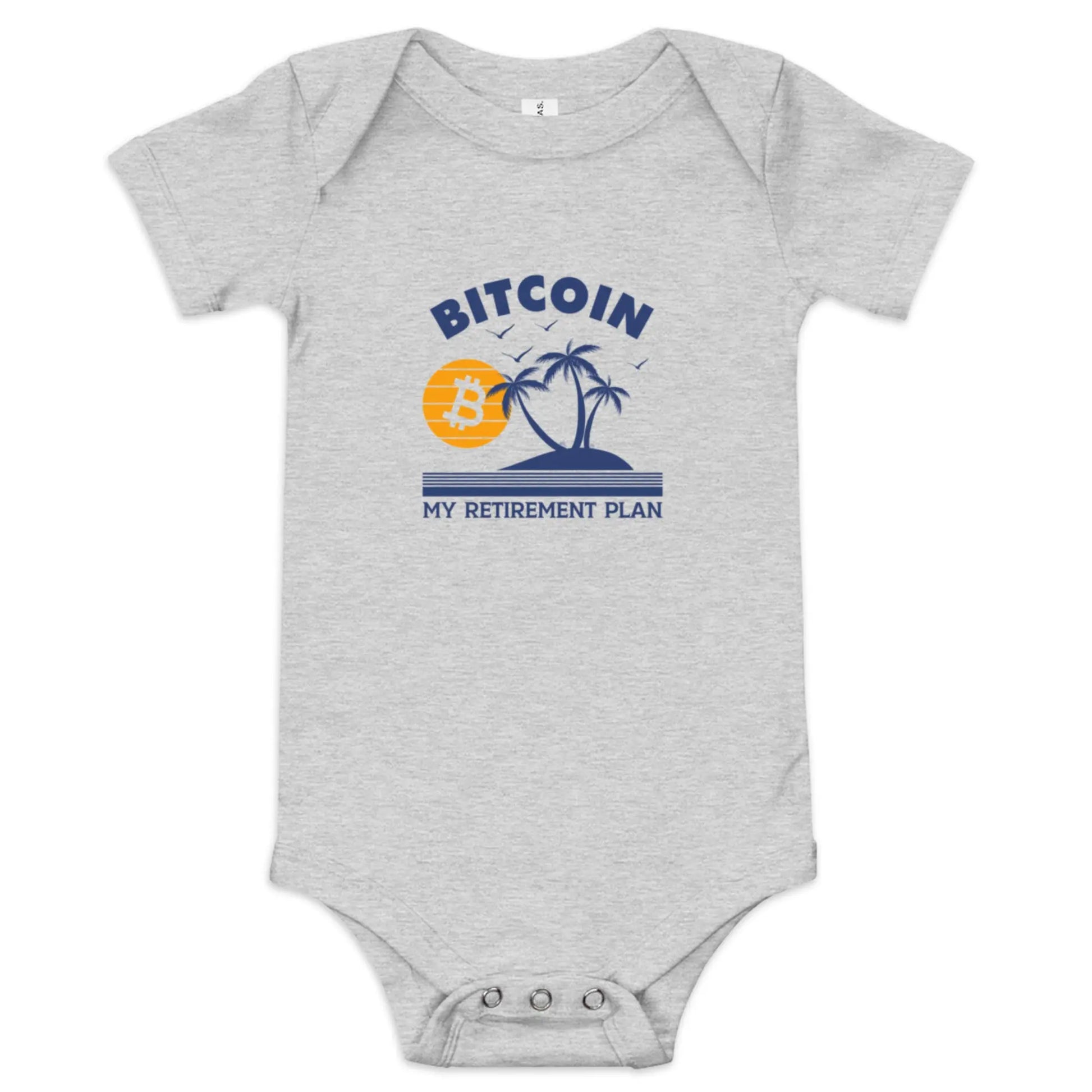 Retirement Plan - Baby Bitcoin Body Suit - One Piece with Short Sleeve Grey