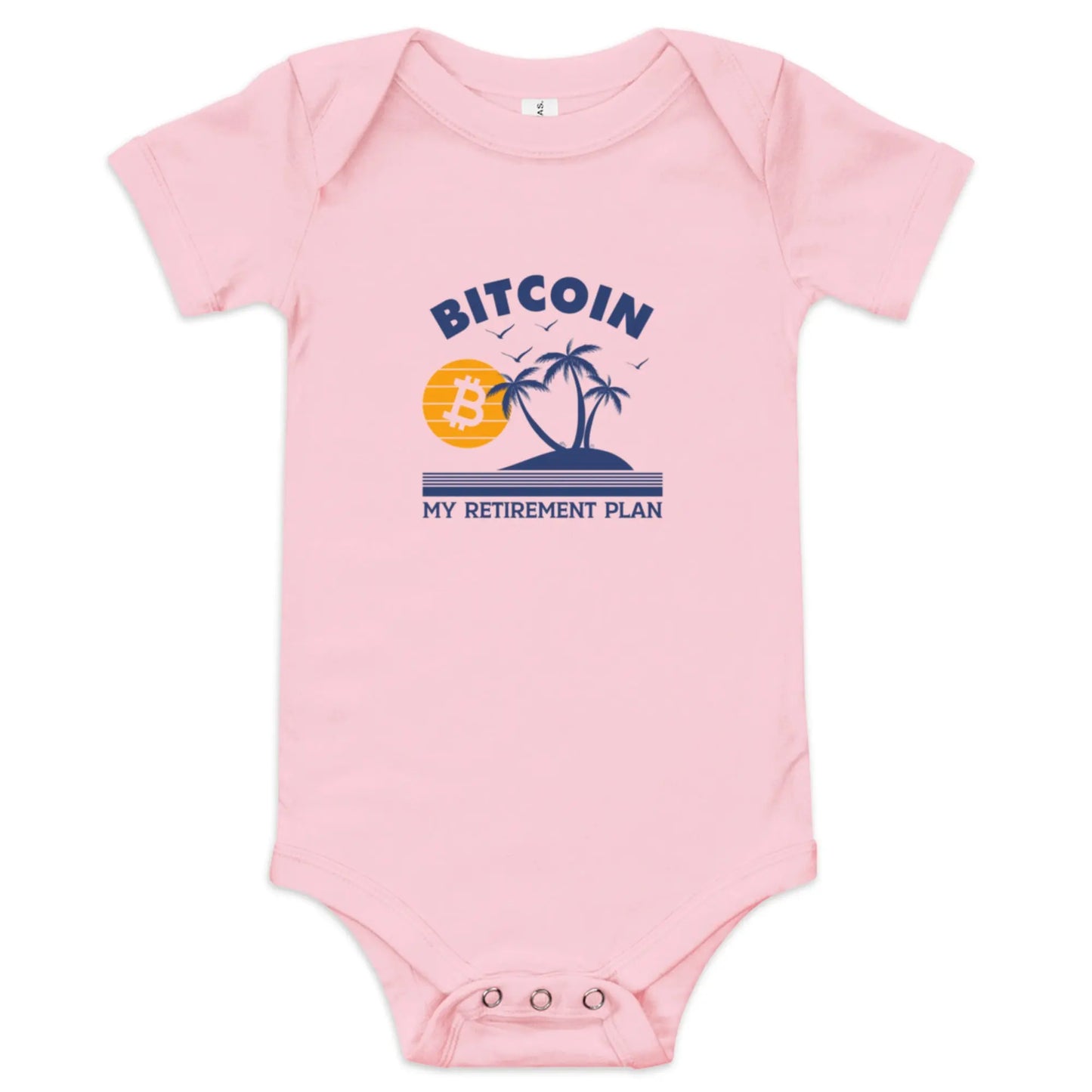 Retirement Plan - Baby Bitcoin Body Suit - One Piece with Short Sleeve Pink