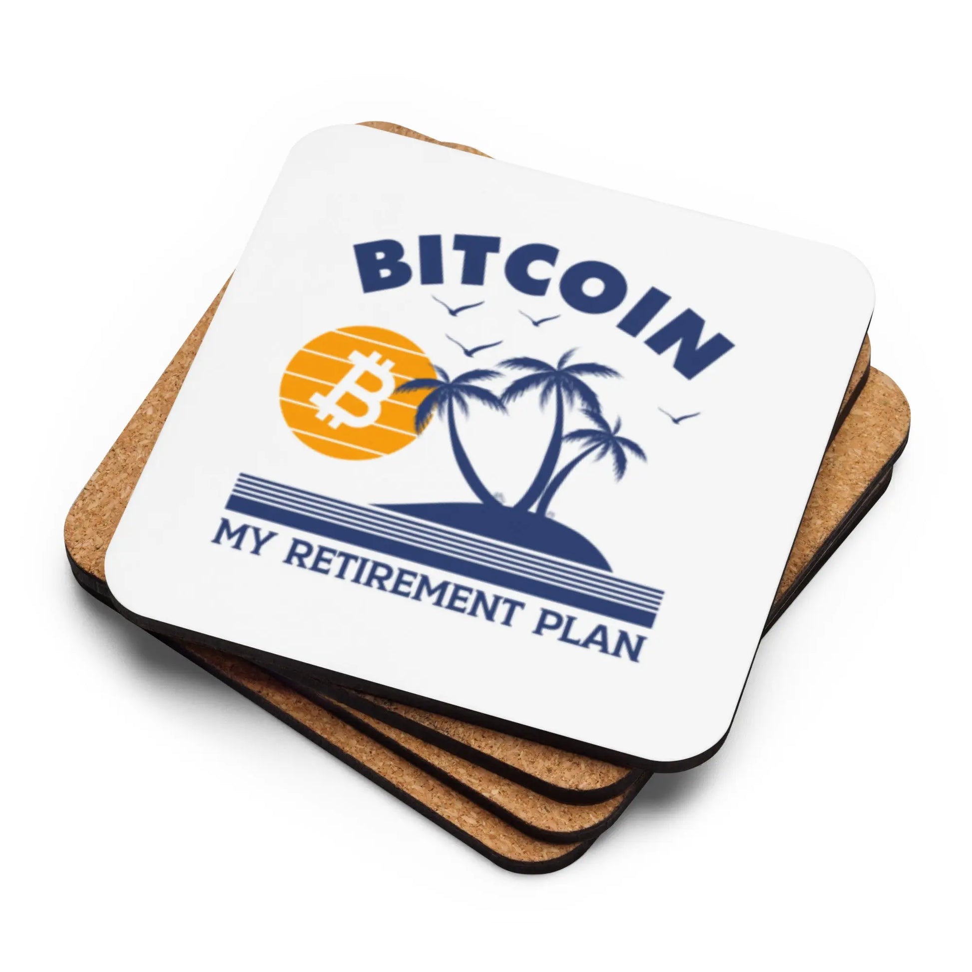 Retirement Plan - Cork-back Bitcoin Coaster