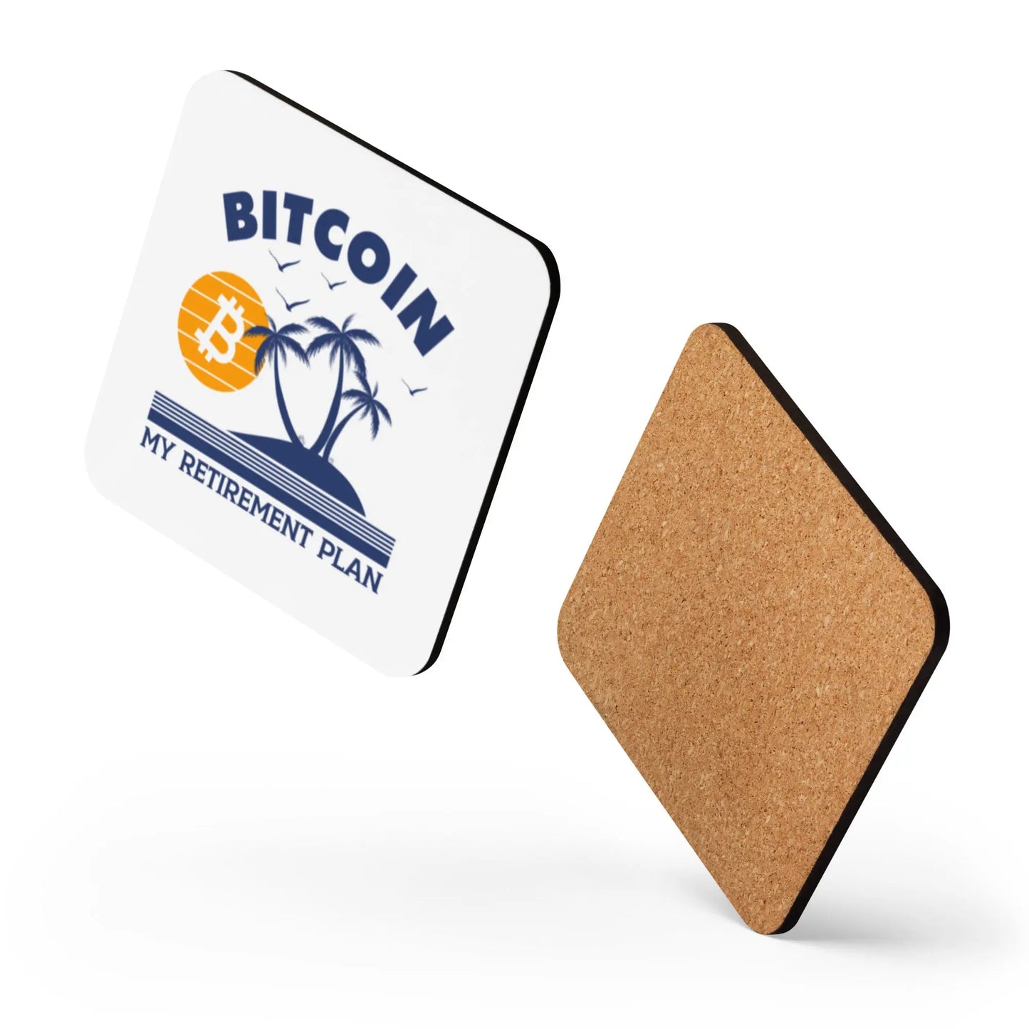 Retirement Plan - Cork-back Bitcoin Coaster