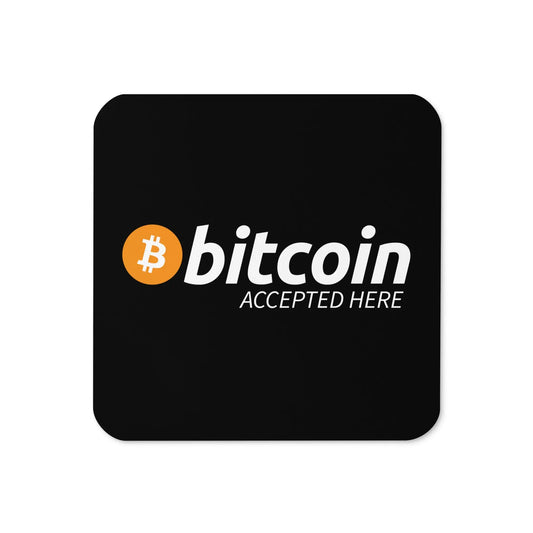 Bitcoin Accepted Here - Cork-back Bitcoin Coaster Store of Value