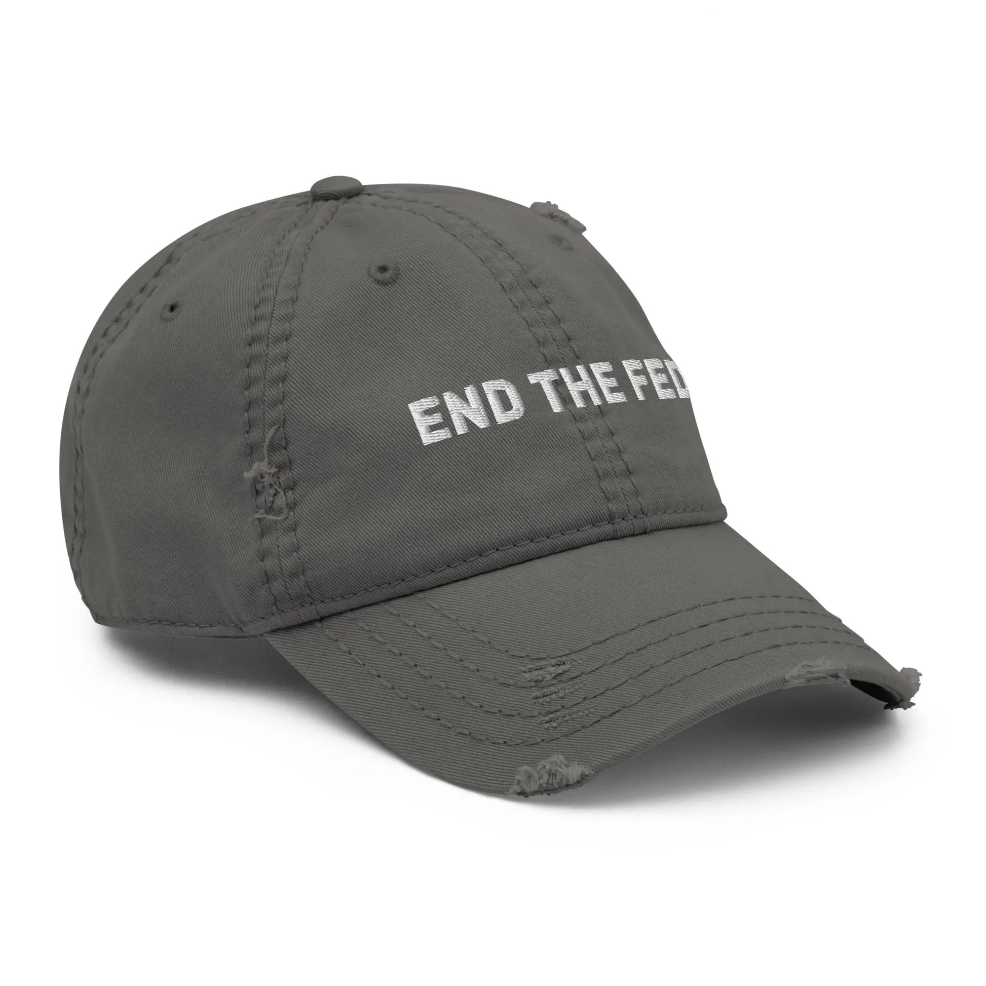 End The FED - Embroidered Distressed Dad Hat Store of Value