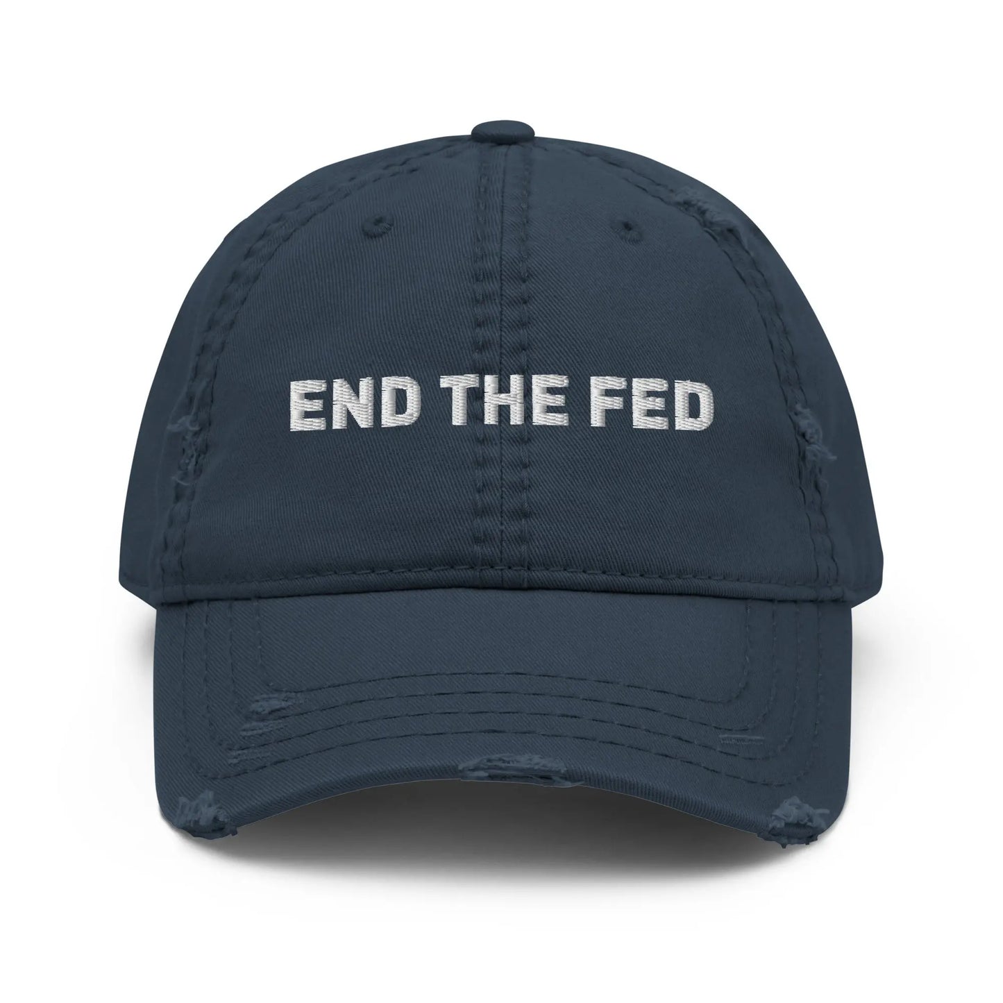 End The FED - Embroidered Distressed Dad Hat Store of Value