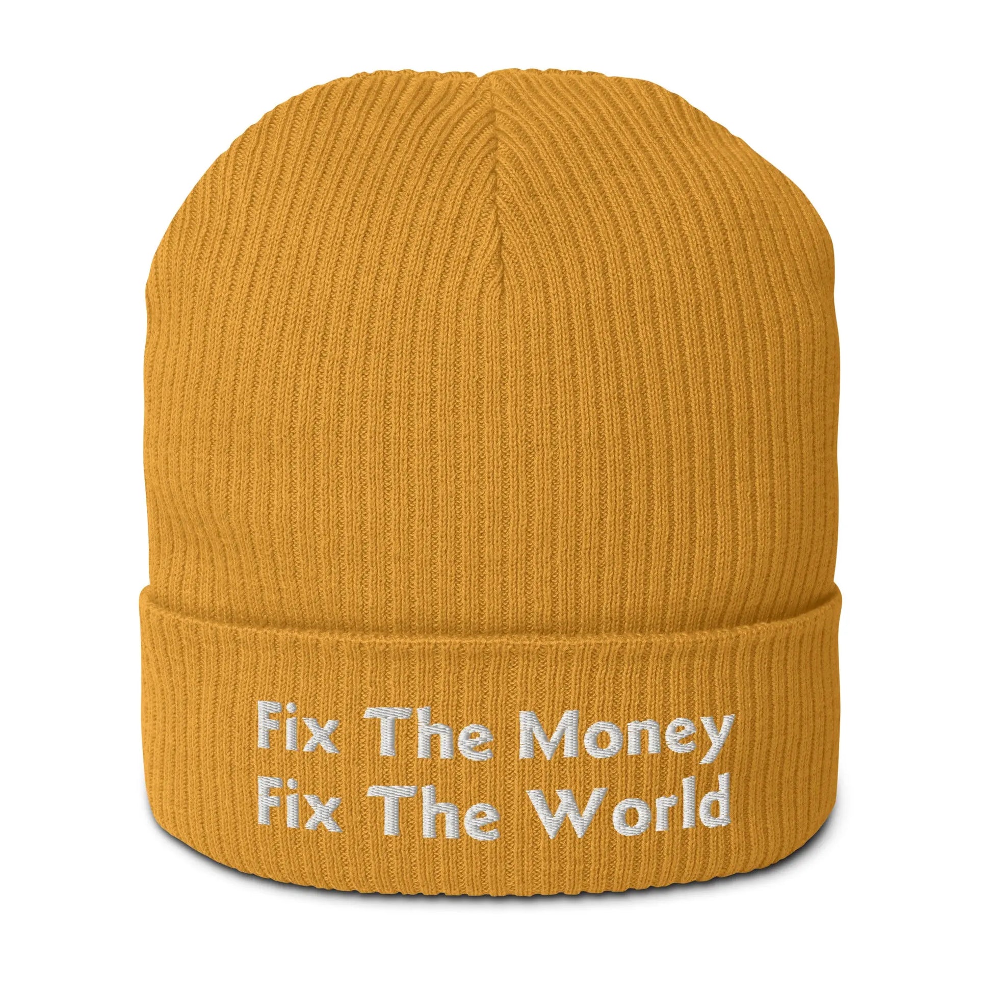 Fix The Money Fix The World - Ribbed Beanie - Organic Cotton - Embroidery Store of Value