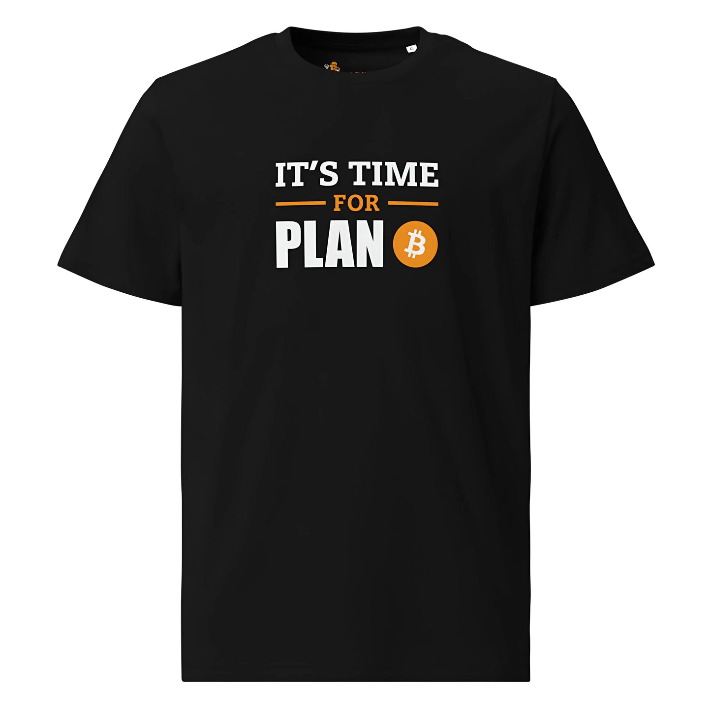 It`s Time For Plan B - Premium Unisex Organic Cotton Bitcoin T-shirt Black Color