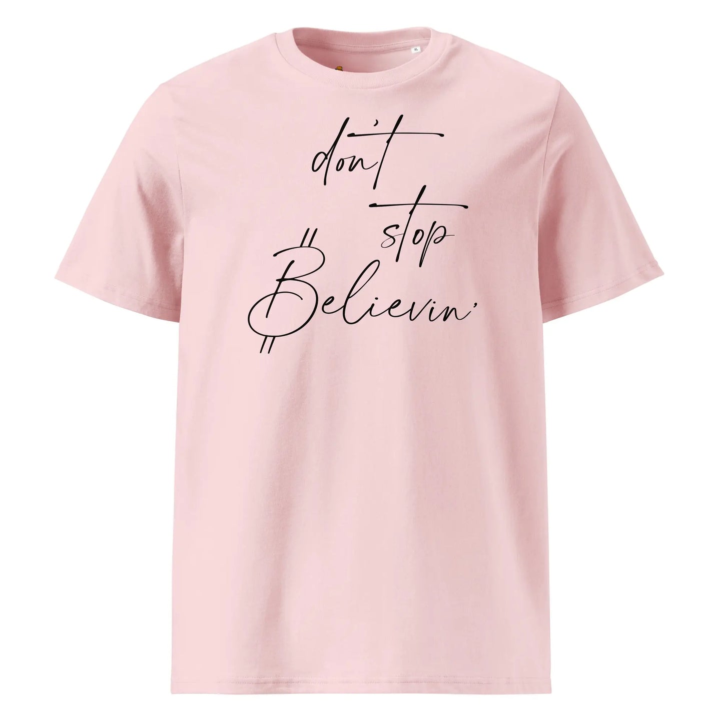 Dont Stop Believin' - Premium Unisex Organic Cotton Bitcoin T-shirt Pink Color