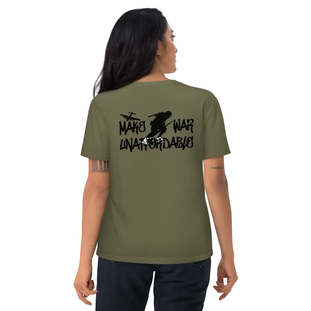 Make War Unaffordable - Bitcoin T-shirt - Back Print - Premium - Unisex - Organic Cotton Store of Value