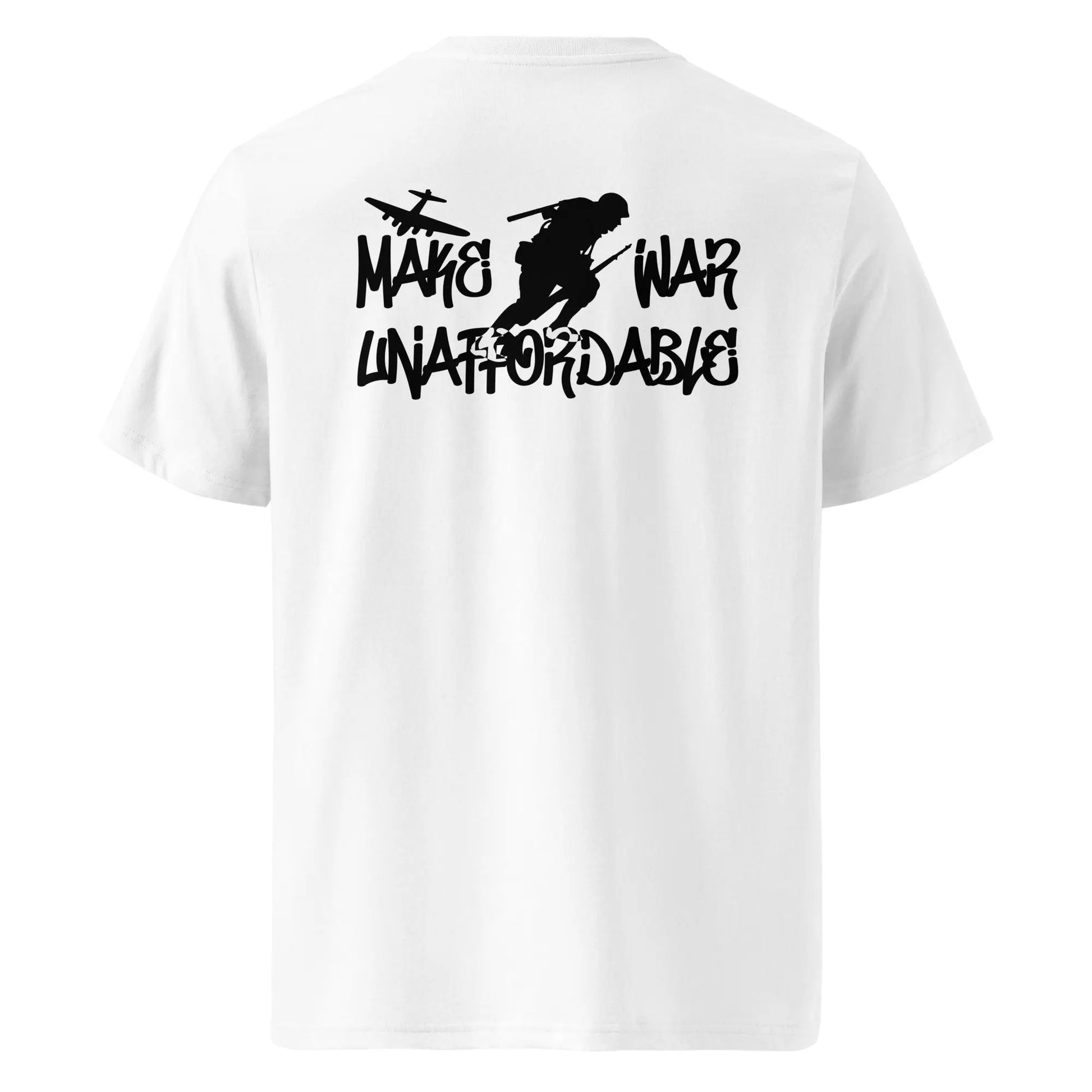 Make War Unaffordable - Premium Unisex Organic Cotton Bitcoin T-shirt Store of Value