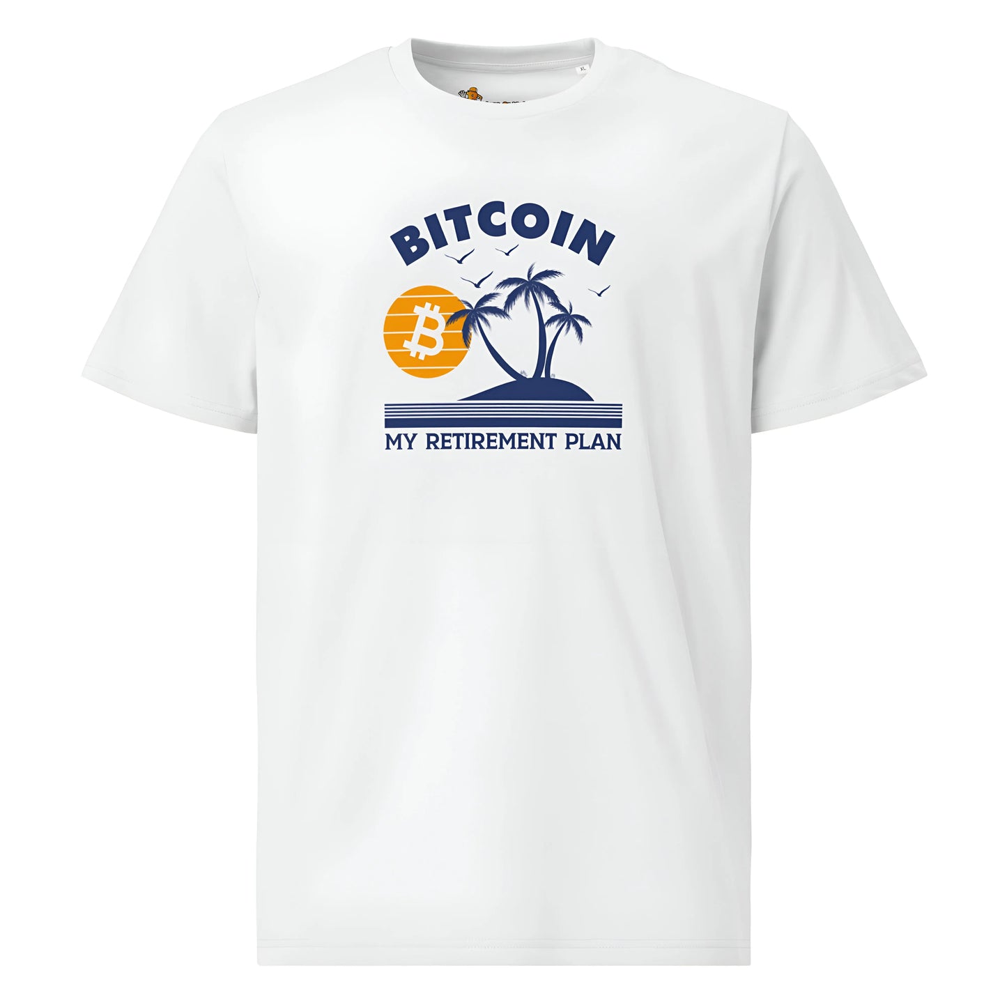 My Retirement Plan - Premium Unisex Organic Cotton Bitcoin T-shirt White Color