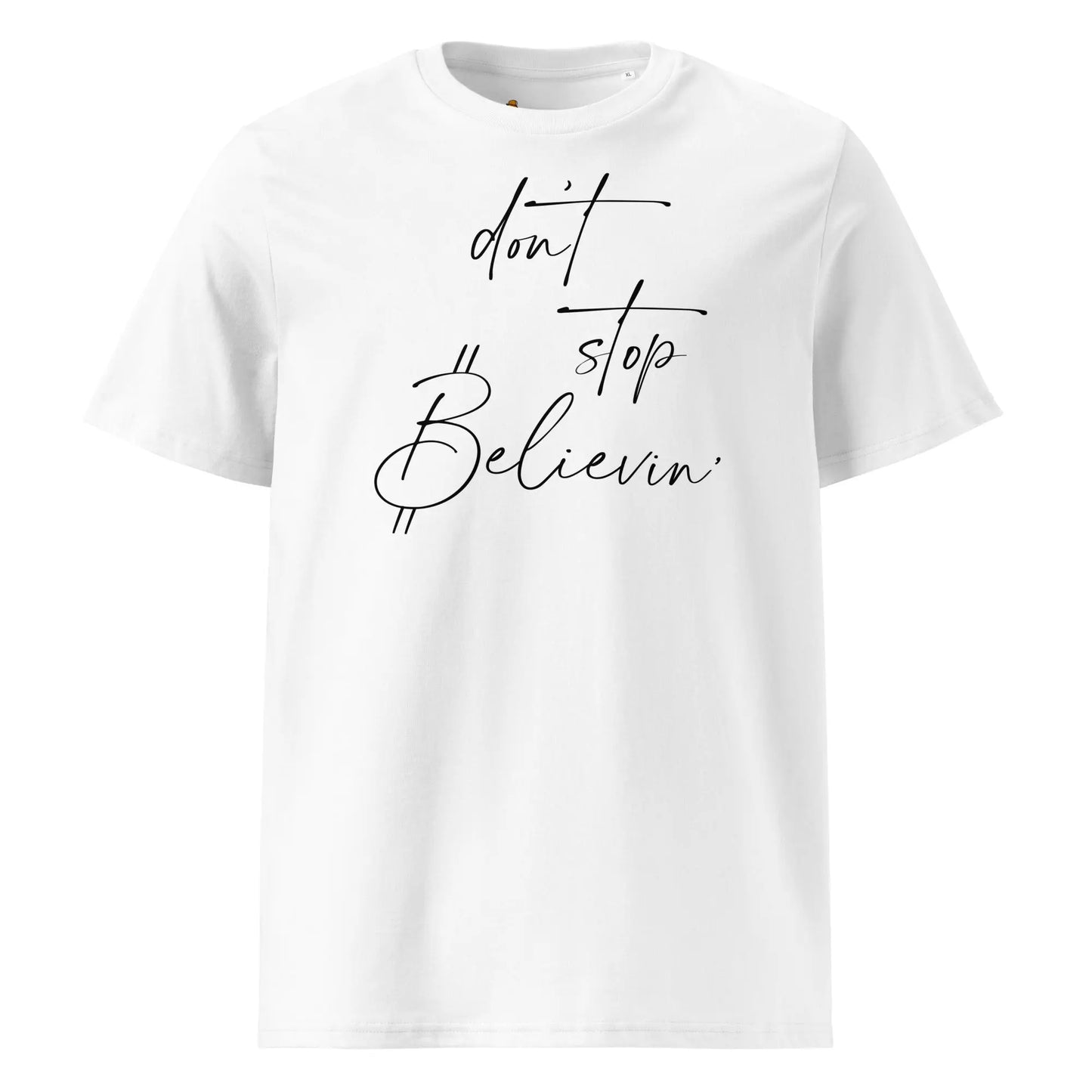 Dont Stop Believin' - Premium Unisex Organic Cotton Bitcoin T-shirt White Color