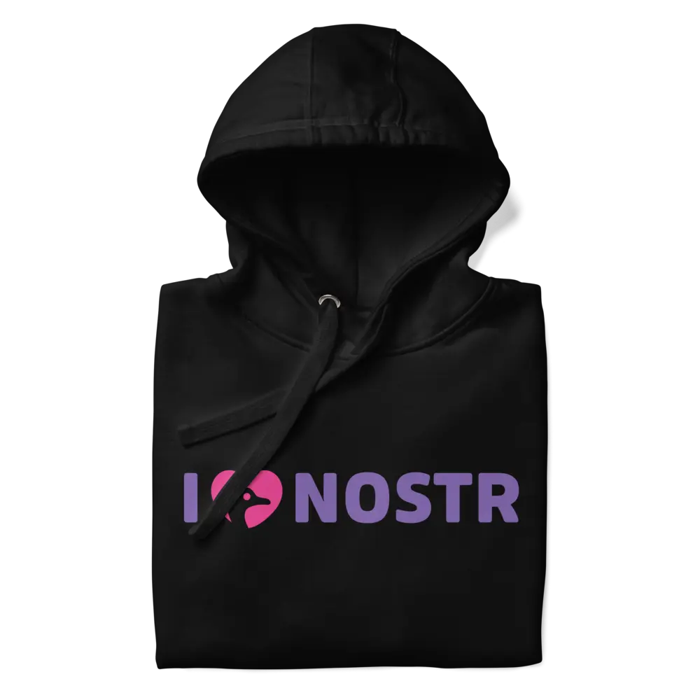 I Love Nostr Hoodie - By BitPopArt - Black Color - Premium - Unisex Store of Value