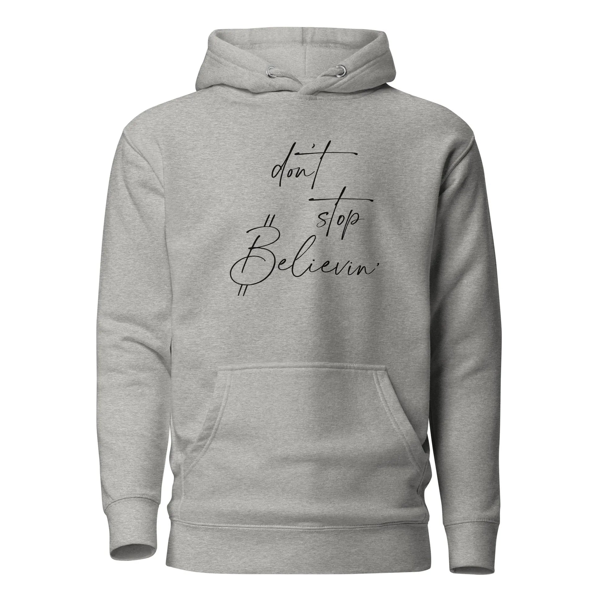 Dont Stop Believin' - Premium Unisex Bitcoin Hoodie Store of Value