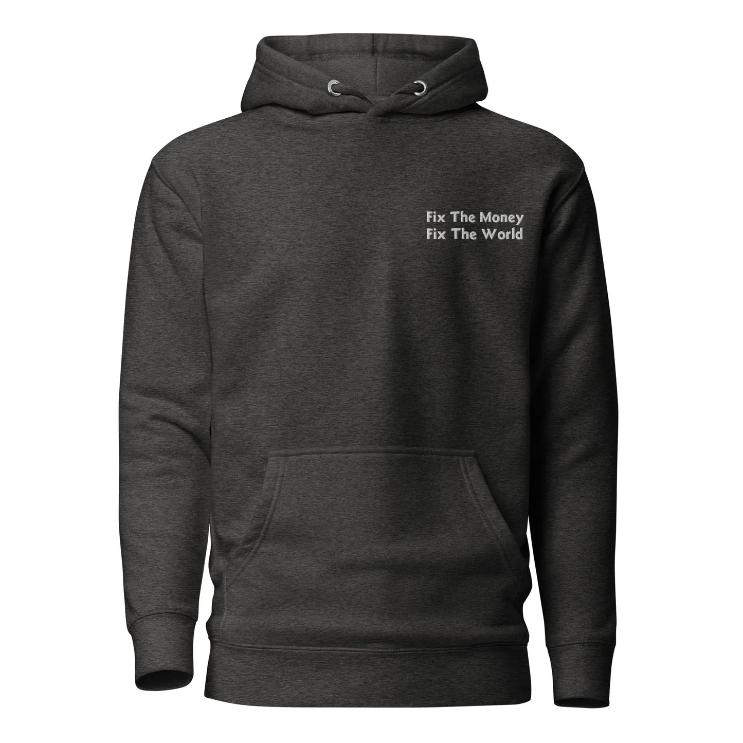 Bitcoin Hoodie - Fix the Money - Fix The World - White Embroidery - Unisex Store of Value