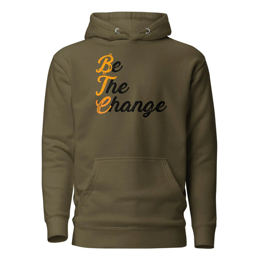 Be The Change - Premium Unisex Bitcoin Hoodie Store of Value