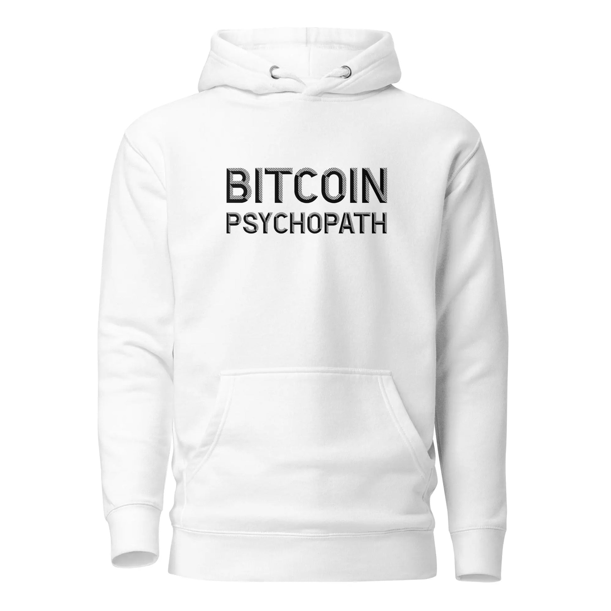 Bitcoin Psychopath - Premium Unisex Bitcoin Hoodie Store of Value