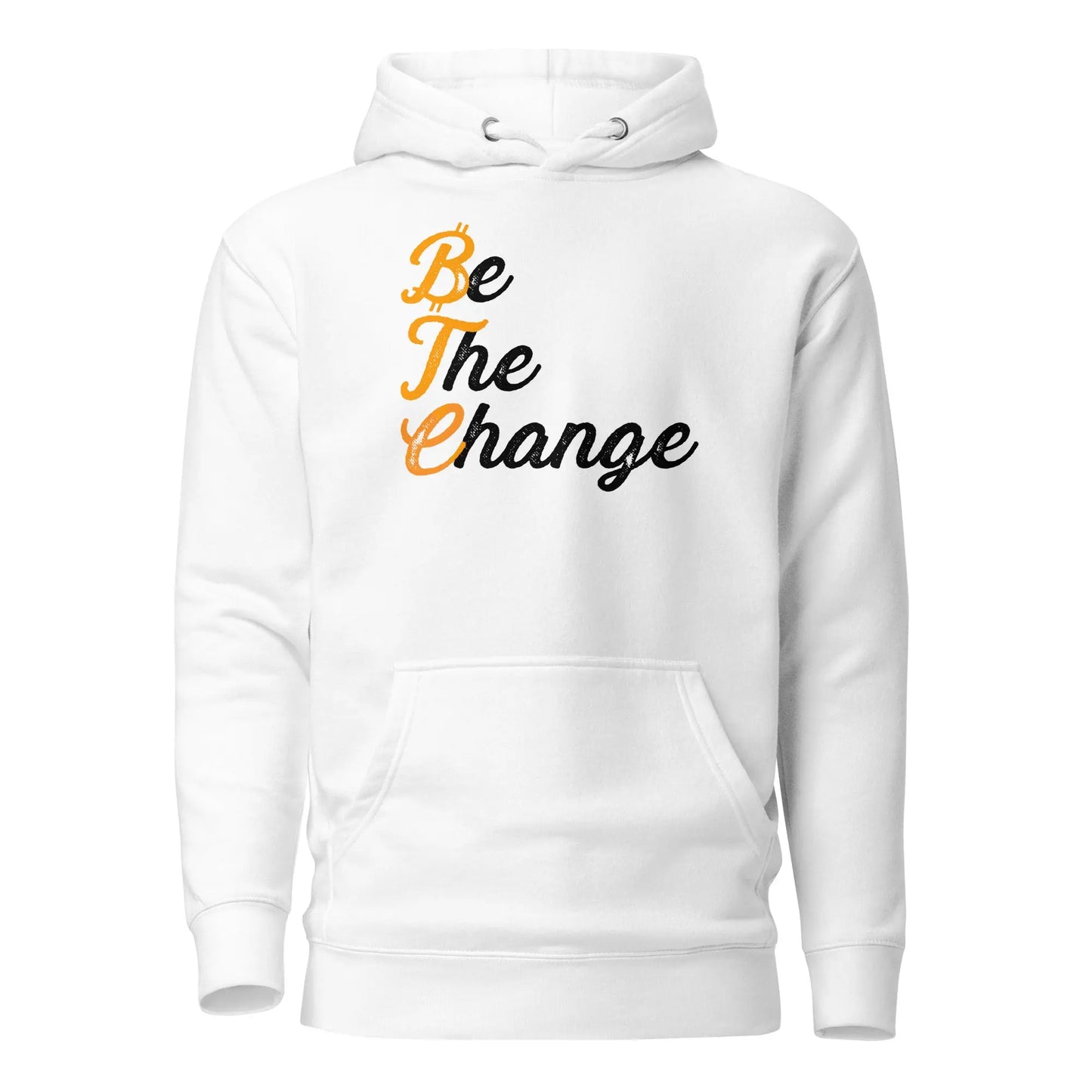 Be The Change - Premium Unisex Bitcoin Hoodie Store of Value