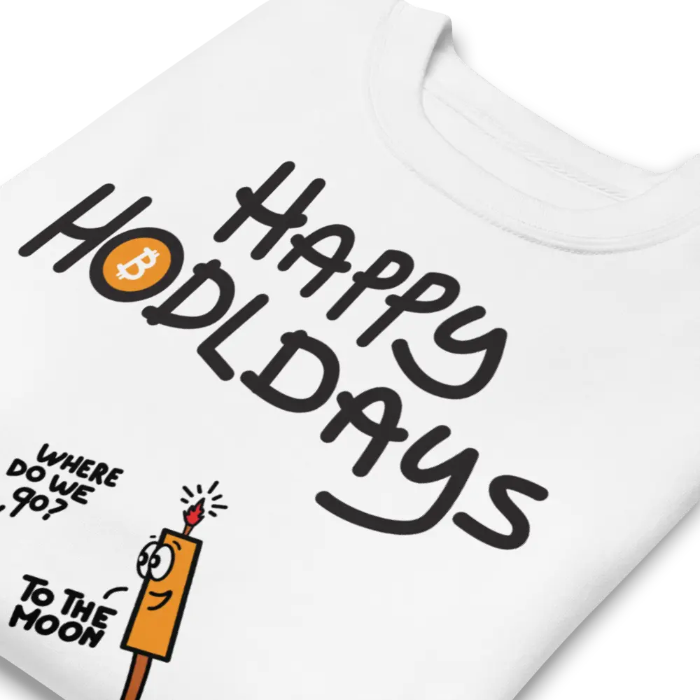 Happy Hodldays - By BitPopArt - Unisex Premium Sweatshirt Store of Value